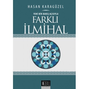 Yeni Bir Bakış Açısıyla Farklı İlmilhal